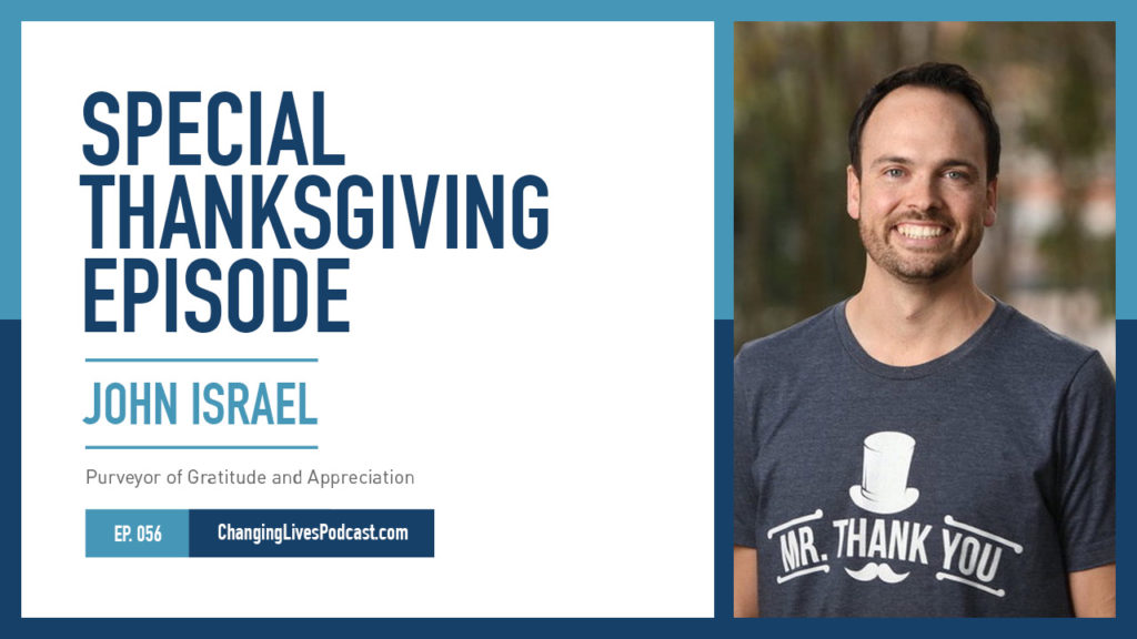 John Israel - Special Thanksgiving Episode |Changing Lives Selling Knives