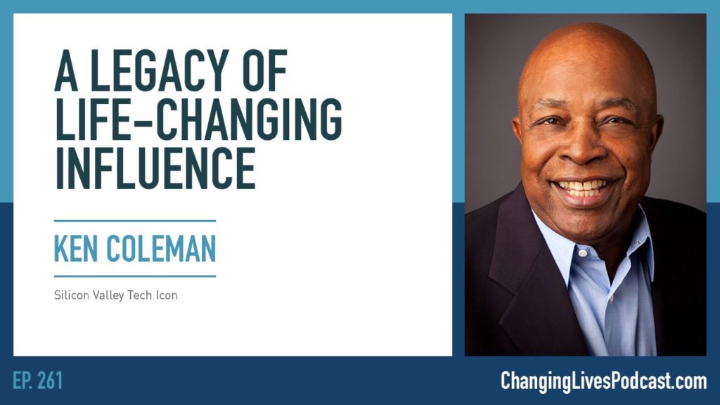 Ken Coleman - A Legacy Of Life-Changing Influence