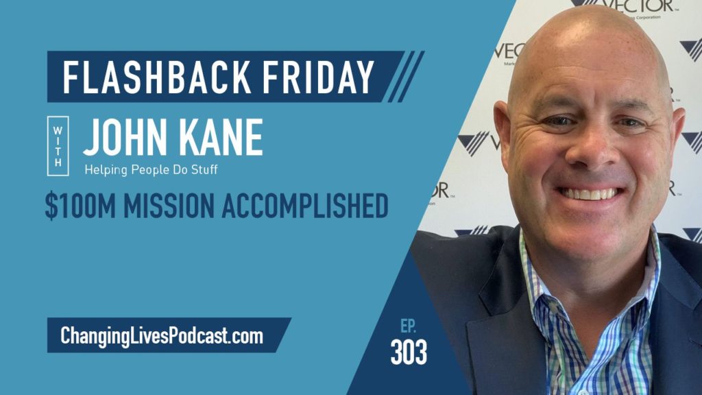 John Kane - Flashback Friday | Changing Lives Podcast