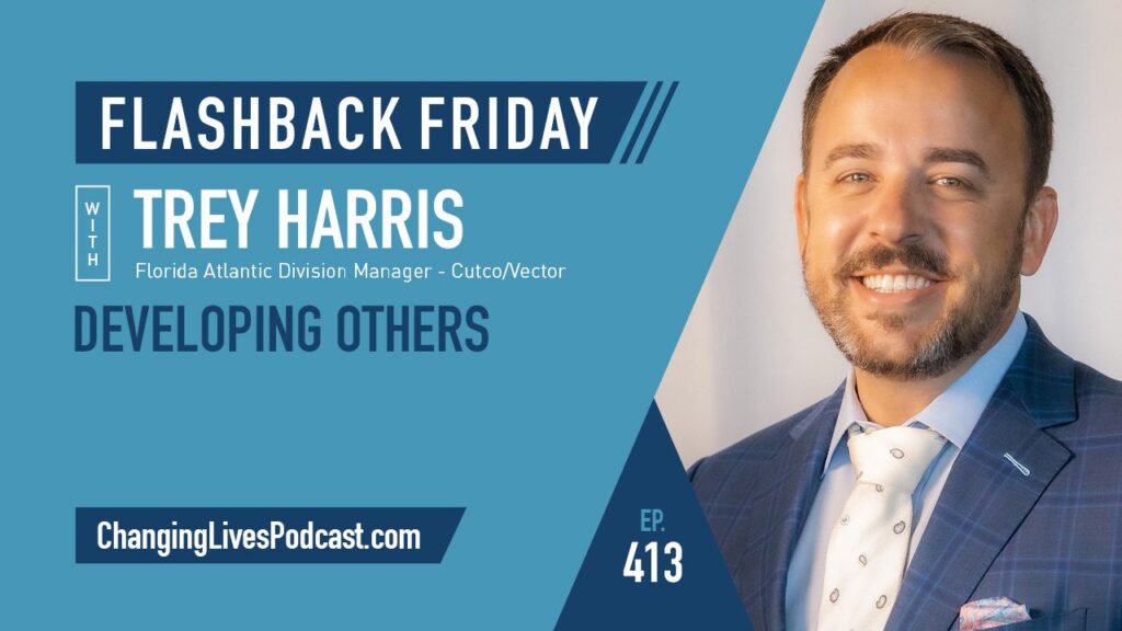 trey-harris-flashback-friday-changing-lives-podcast